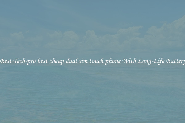 Best Tech-pro best cheap dual sim touch phone With Long-Life Battery
