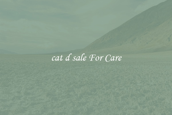 cat d sale For Care
