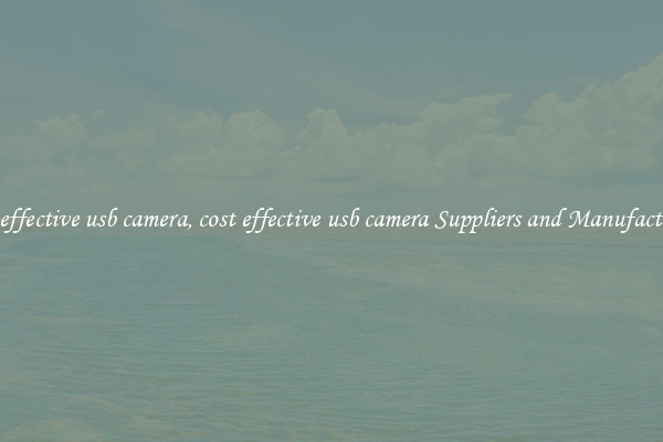 cost effective usb camera, cost effective usb camera Suppliers and Manufacturers
