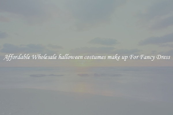 Affordable Wholesale halloween costumes make up For Fancy Dress