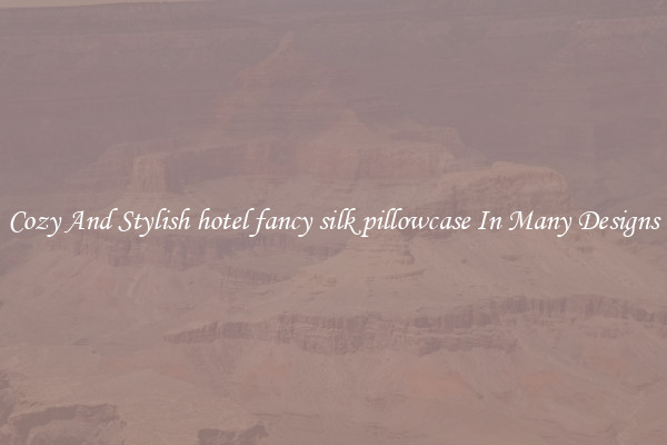 Cozy And Stylish hotel fancy silk pillowcase In Many Designs