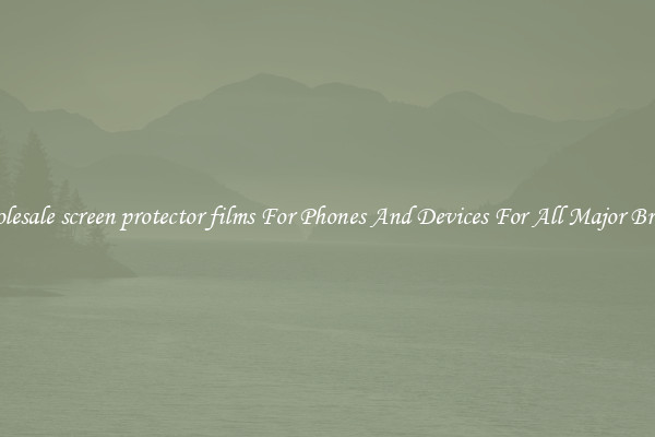 Wholesale screen protector films For Phones And Devices For All Major Brands