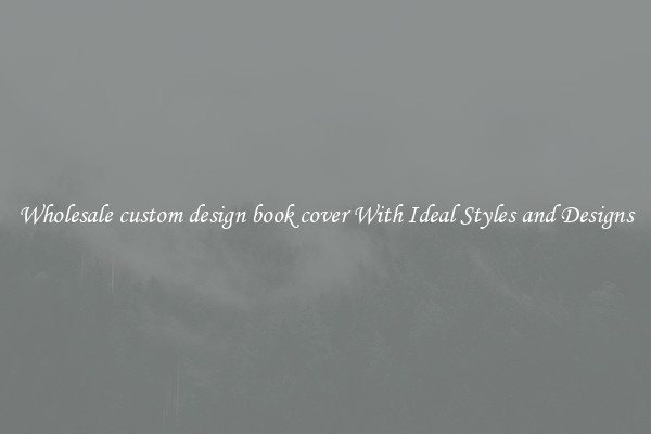 Wholesale custom design book cover With Ideal Styles and Designs