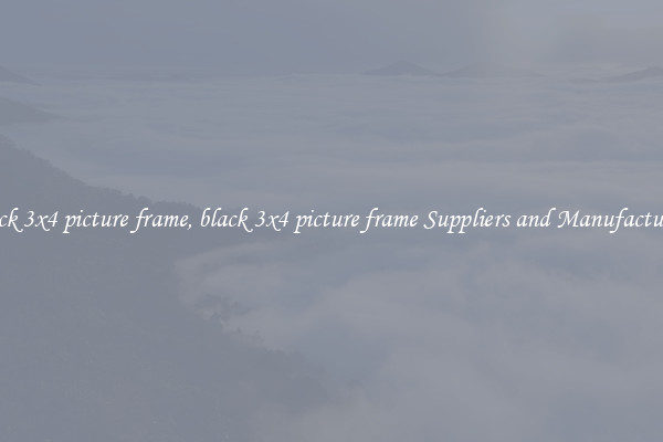 black 3x4 picture frame, black 3x4 picture frame Suppliers and Manufacturers