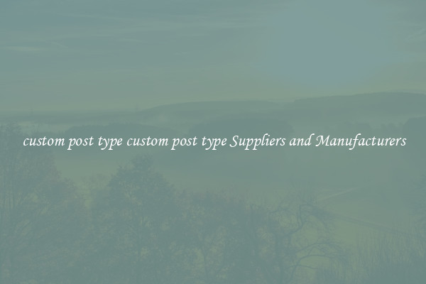 custom post type custom post type Suppliers and Manufacturers