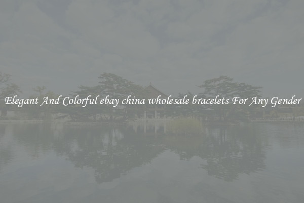 Elegant And Colorful ebay china wholesale bracelets For Any Gender